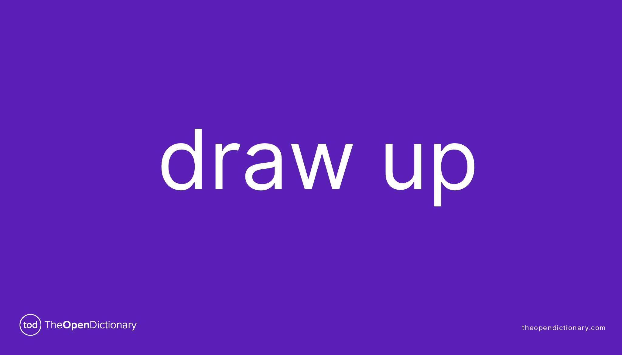 DRAW UP Phrasal Verb DRAW UP Definition, Meaning and Example